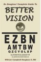 Dr. Douglass' Complete Guide to Better Vision. 