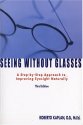 Seeing Without Glasses: A Step-By-Step Approach To 